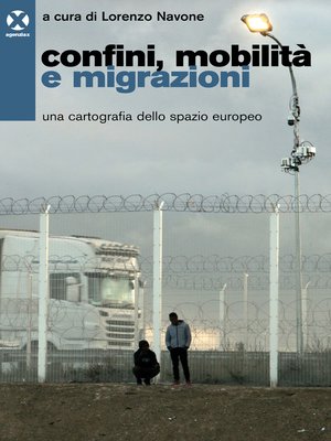 cover image of Confini, mobilità e migrazioni